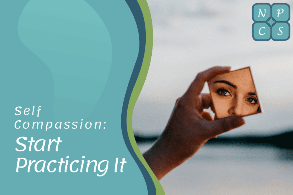 Self Compassion: Start Practicing It