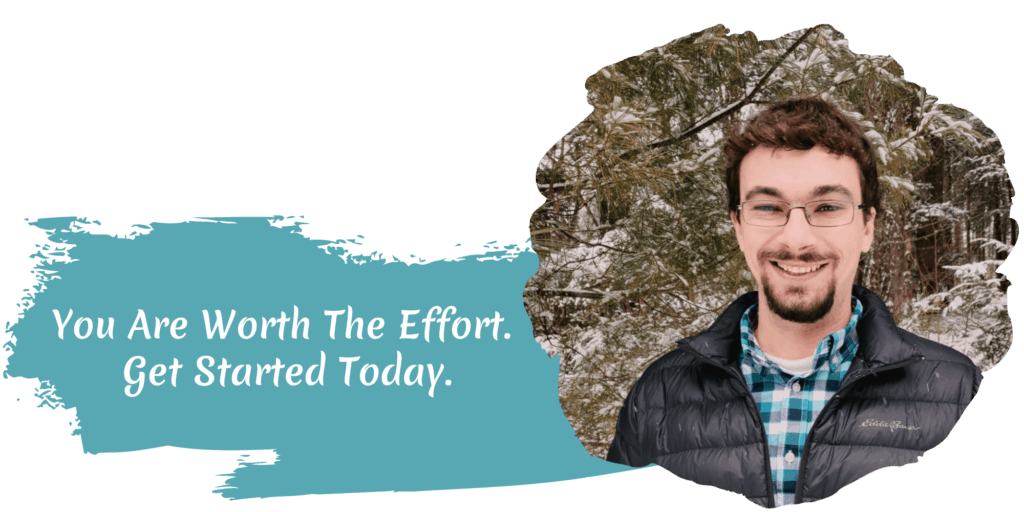 Derek Guerrette "Your are worth the effort"