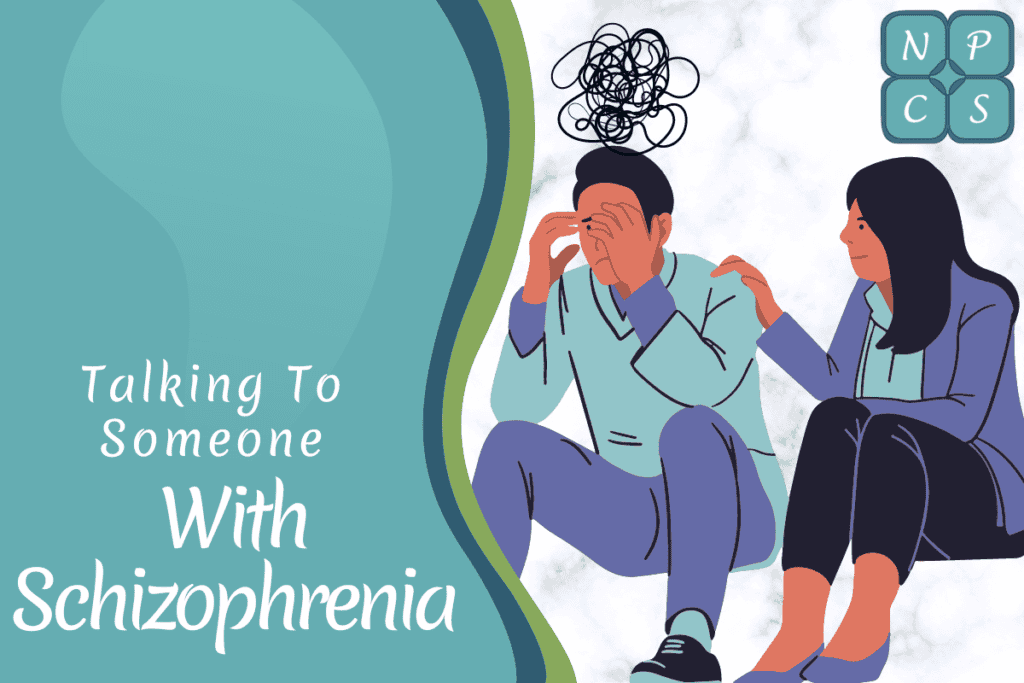 Talking to someone with schizophrenia
